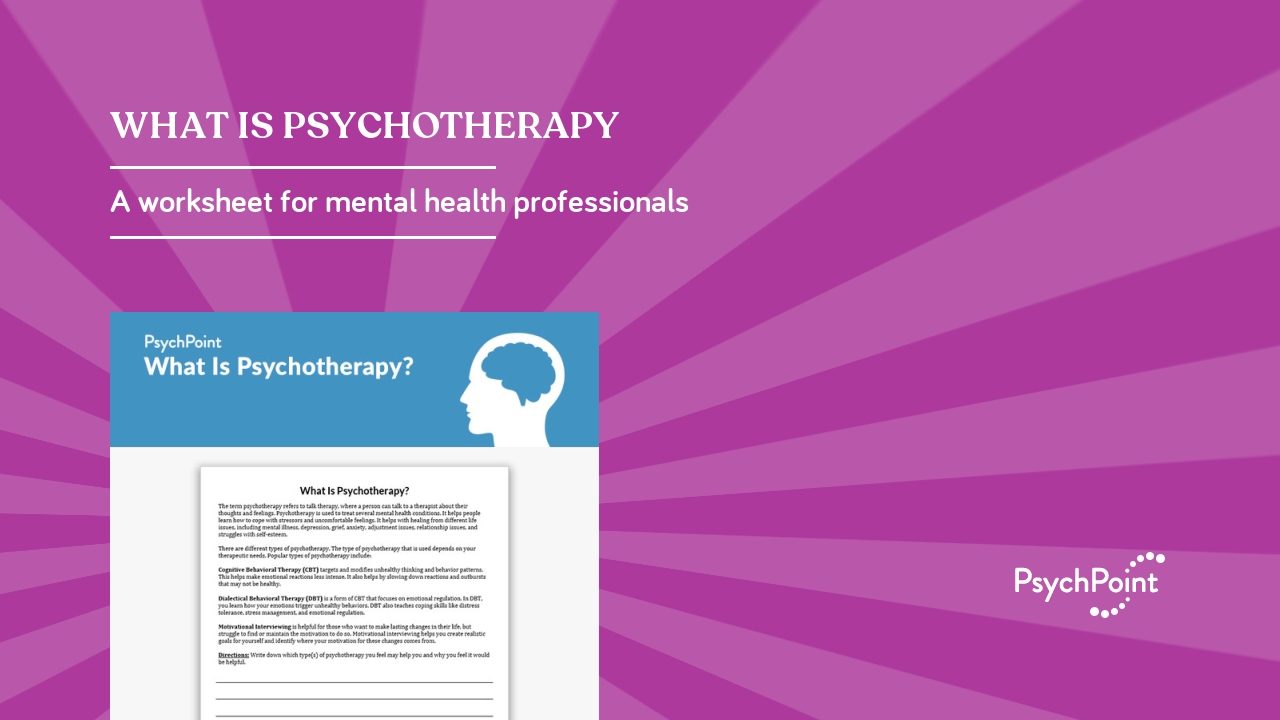 Psychpoint Worksheet.pdf What Is Psychotherapy? Worksheet | PsychPoint