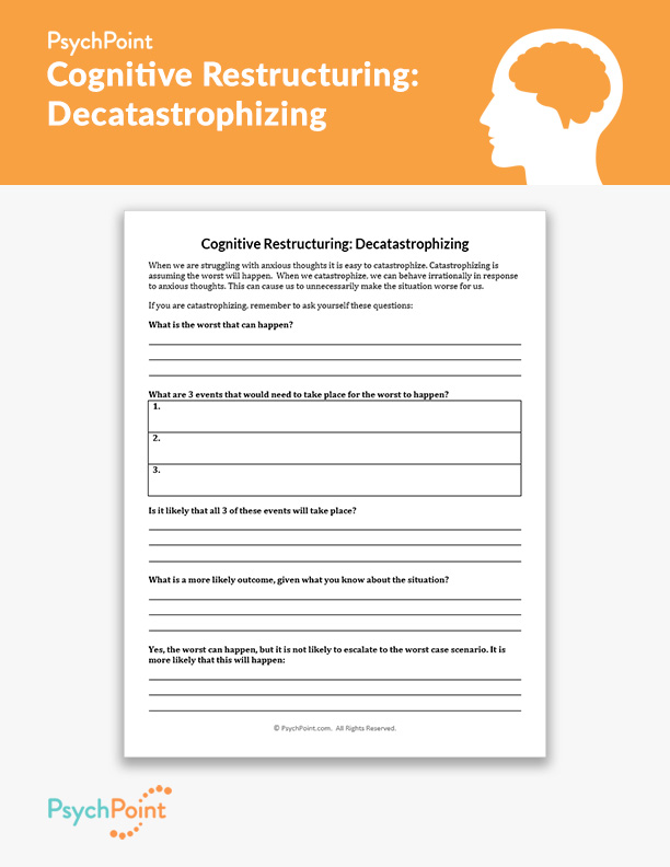 Cognitive Restructuring: Decatastrophizing Worksheet