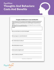 Thoughts And Behaviors: Costs And Benefits Worksheet